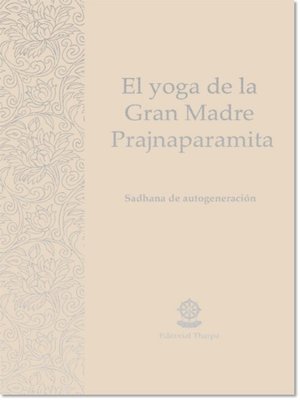 cover image of El yoga de la Gran Madre Prajnaparamita